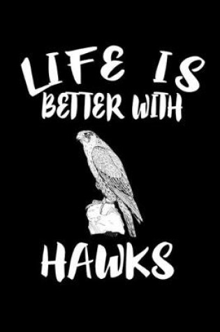 Cover of Life Is Better With Hawks