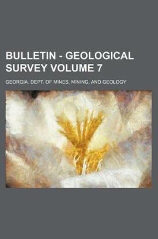 Cover of Bulletin - Geological Survey Volume 7