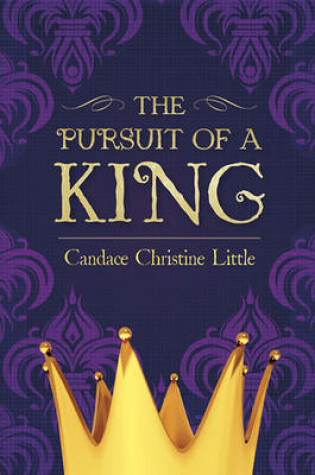 Cover of The Pursuit of a King