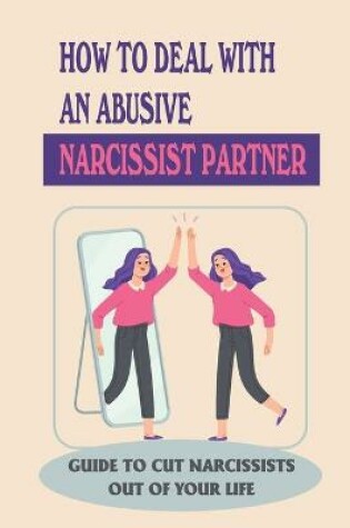 Cover of How To Deal With An Abusive Narcissist Partner