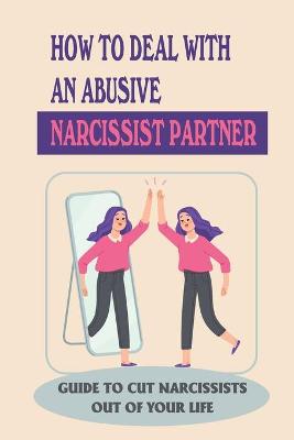 Book cover for How To Deal With An Abusive Narcissist Partner