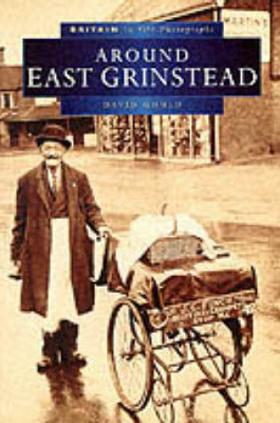 Cover of East Grinstead in Old Photographs