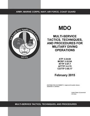 Book cover for MDO Multi-Service Tactics, Techniques, and Procedures for Military Diving Operations February 2015