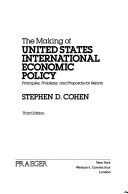 Book cover for The Making of United States International Economic Policy