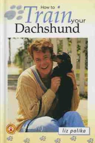 Cover of How to Train Your Dachshund