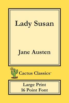 Book cover for Lady Susan (Cactus Classics Large Print)