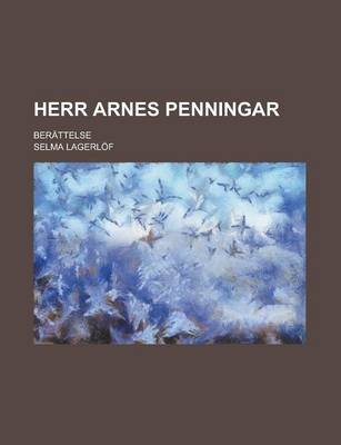 Book cover for Herr Arnes Penningar; Berattelse