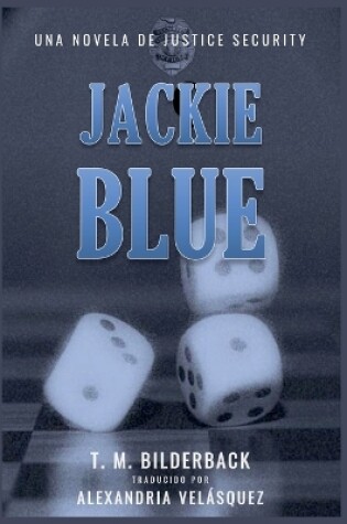 Cover of Jackie Blue - Una Novela De Justice Security