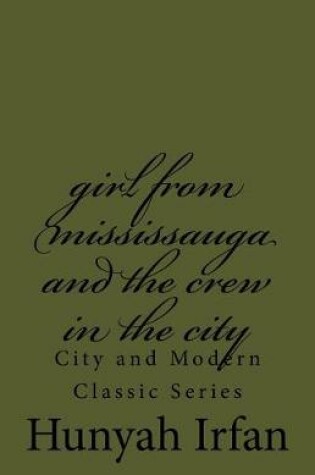 Cover of Girl from Mississauga and the Crew in the City