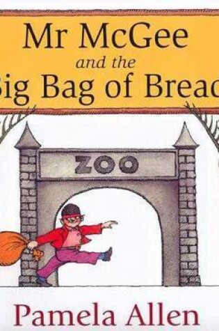 Cover of Mr McGee and the Big Bag of Bread