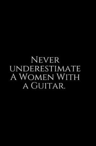Cover of Never underestimate A Women