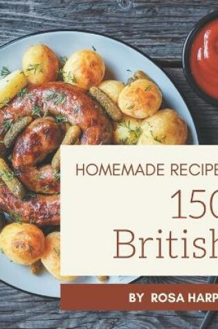 Cover of 150 Homemade British Recipes