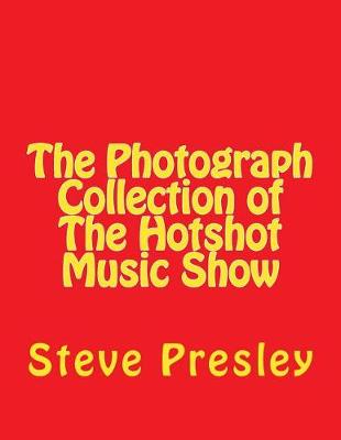 Book cover for The Photograph Collection of The Hotshot Music Show