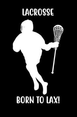 Cover of Lacrosse Born to Lax!