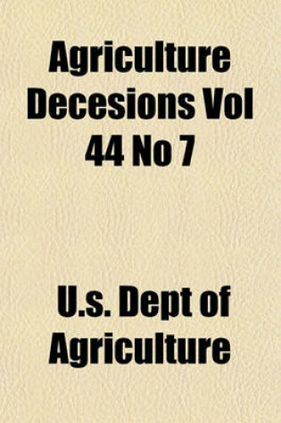 Cover of Agriculture Decesions Vol 44 No 7