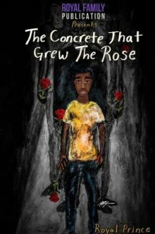 Cover of The Concrete that Grew the Rose