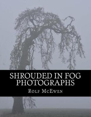 Book cover for Shrouded in Fog - Photographs