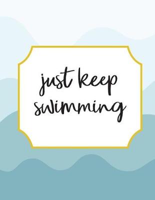 Book cover for Just keep swimming