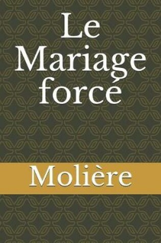 Cover of Le Mariage force