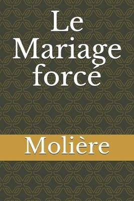 Book cover for Le Mariage force