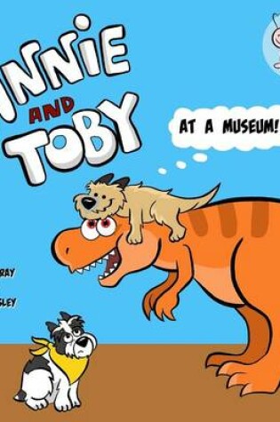 Cover of Annie and Toby at a Museum