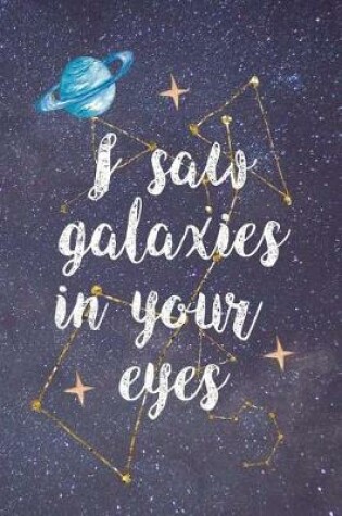 Cover of I Saw Galaxies In Your Eyes