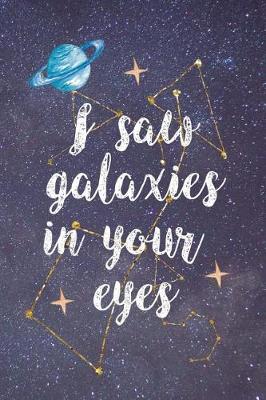 Book cover for I Saw Galaxies In Your Eyes