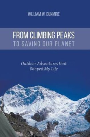 Cover of From Climbing Peaks to Saving Our Planet