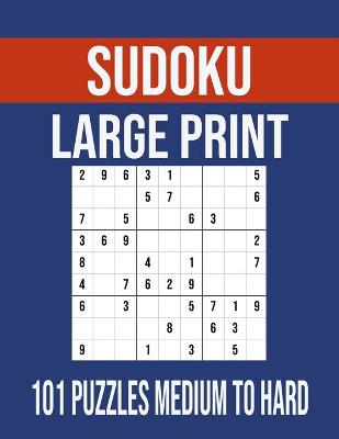 Book cover for Sudoku Large Print 101 Puzzles Medium To Hard