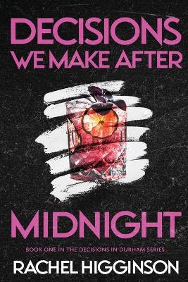 Book cover for Decisions We Make After Midnight
