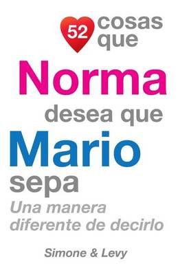 Book cover for 52 Cosas Que Norma Desea Que Mario Sepa