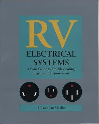 Book cover for RV Electrical Systems: A Basic Guide to Troubleshooting, Repairing and Improvement