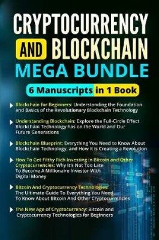 Cover of Blockchain and Cryptocurrency Mega Bundle - 6 Manuscripts in 1 Book