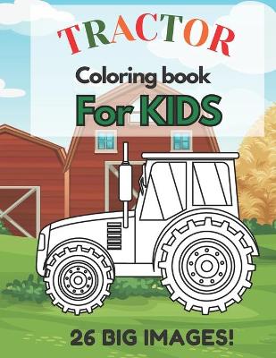 Book cover for Tractor Coloring Book for Kids