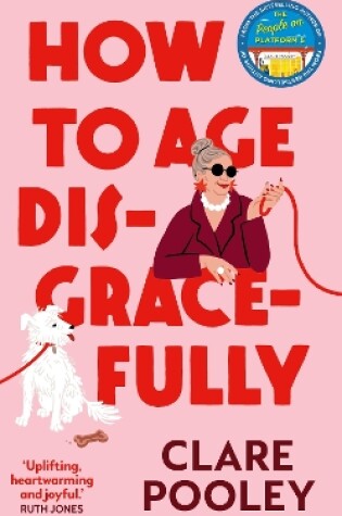 Cover of How to Age Disgracefully