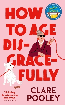 Book cover for How to Age Disgracefully