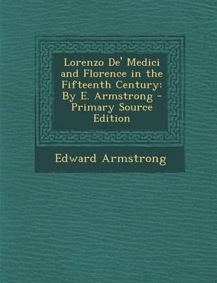 Book cover for Lorenzo de' Medici and Florence in the Fifteenth Century