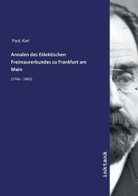 Book cover for Annalen des Eklektischen Freimaurerbundes zu Frankfurt am Main