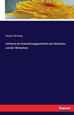 Book cover for Lehrbuch der Entwicklungsgeschichte des Menschen und der Wirbeltiere