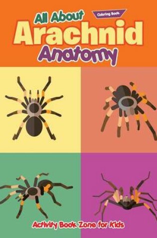 Cover of All about Arachnid Coloring Book