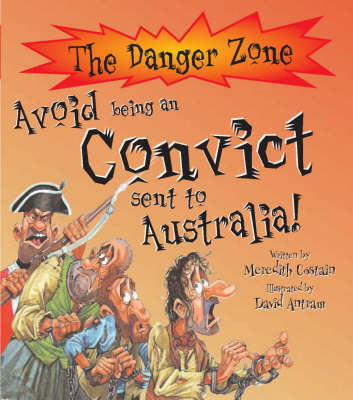 Book cover for Avoid Being a Convict Sent to Australia!