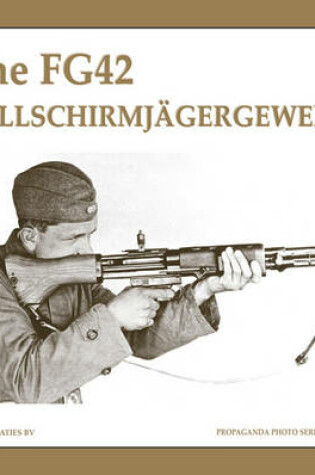 Cover of The Fg42 Fallschirmjagergewehr