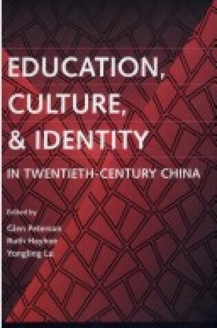 Cover of Education, Culture and Identity in Twentieth-Century China