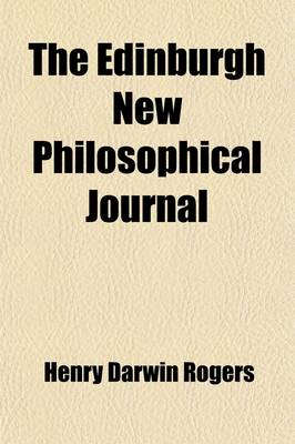 Book cover for The Edinburgh New Philosophical Journal (Volume 22); Exhibiting a View of the Progressive Discoveries and Improvements in the Sciences and the Arts