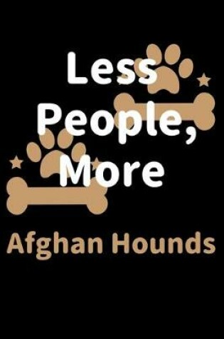 Cover of Less People, More Afghan Hounds