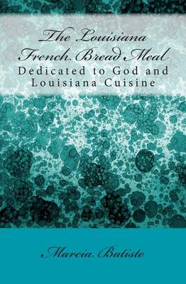 Book cover for The Louisiana French Bread Meal