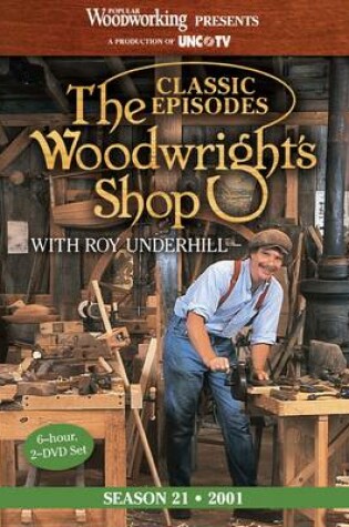 Cover of Classic Episodes, The Woodwright's Shop (Season 21)