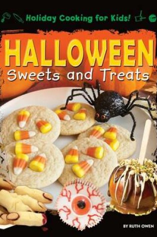 Cover of Halloween Sweets and Treats (Holiday Cooking for Kids!)