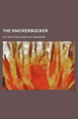 Cover of The Knickerbocker (Volume 9); Or, New-York Monthly Magazine