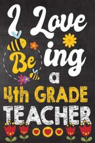 Cover of I Love Being 4th Grade Teacher